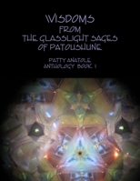 Wisdoms from the Glasslight Sages of Patoushune 1300458852 Book Cover