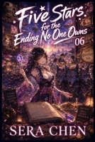 Five Stars for the Ending No One Owns: A Cozy GameLit Fantasy Series Finale (The Inn for Monsters Who Failed Their Quests) B0H9NHYFXG Book Cover