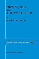 Thomas Reid and 'The Way of Ideas' 0792303903 Book Cover