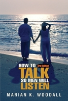 How to Talk So Men Will Listen 0595175252 Book Cover