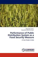 Performance of Public Distribution System as a Food Security Measure: A Case Study in India 3848418932 Book Cover