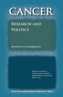 Cancer: Research and Politics 1908712023 Book Cover