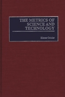 The Metrics of Science and Technology 1567202136 Book Cover