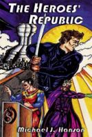 The Heroes' Republic 0738814695 Book Cover