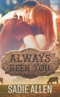 Always Been You B08R77TVBJ Book Cover