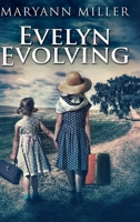 Evelyn Evolving: Large Print Hardcover Edition 1034161814 Book Cover