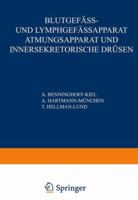 Blutgefass- Und Lymphgefassapparat Atmungsapparat Und Innersekretorische Drusen: Erster Teil Blutgefasse Und Herz . Lymphgefasse Und Lymphatische Organe . Milz 3540011188 Book Cover