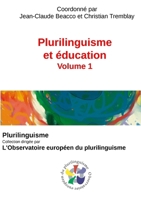 Plurilinguisme et éducation Volume 1 (French Edition) B07922922N Book Cover