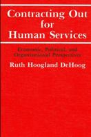 Contracting Out for Human Services: Economic, Political, and Organizational Perspectives (Suny Series in Urban Public Policy) 0873958934 Book Cover