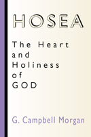 Hosea: The Heart and Holiness of God 0801059526 Book Cover
