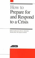 How to Prepare for and Respond to a Crisis 0871202581 Book Cover
