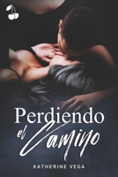 Perdiendo el camino 180116181X Book Cover