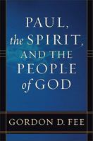 Paul, the Spirit, and the People of God 1565631706 Book Cover