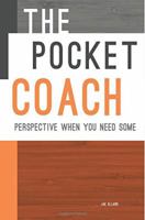 The Pocket Coach: Perspective When You Need Some 0986238716 Book Cover