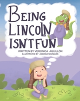 Being Lincoln Isn't Fun B0BQ9R4NZW Book Cover