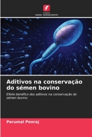 Aditivos na conservação do sémen bovino 6205267128 Book Cover