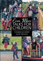 Even More Talks for Children 0715207245 Book Cover