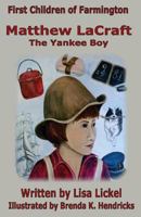 Matthew Lacraft, the Yankee Boy 0985621567 Book Cover