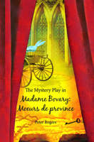The Mystery Play In<I> Madame Bovary: Moeurs De Province</I>. 9042027061 Book Cover