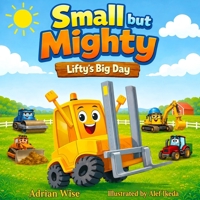 Small but Mighty: Lifty's Big Day 1069399183 Book Cover