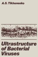 Ultrastructure of Bacterial Viruses 030630421X Book Cover