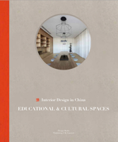Interior Design in China: Educational and Cultural Spaces 1912268507 Book Cover