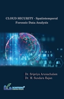 CLOUD SECURITY - Spatiotemporal Forensic Data Analysis 938786278X Book Cover