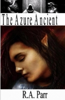 The Azure Ancient 1456356240 Book Cover