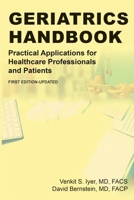 Geriatrics Handbook: Practical Applications for Healthcare Professionals and Patients 1734470151 Book Cover
