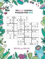 100 Easy Sudoku Puzzles For Kids-Relax and Solve: Sudoku Book With Cute Owl Design And 100 Solved Sudoku Puzzles Inside(Vol.1) 1071115863 Book Cover