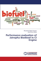 Performance evaluation of Jatropha Biodiesel in CI Engine 6139844126 Book Cover