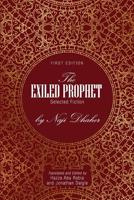 The Exiled Prophet: Selected Fiction by Naji Dhaher 1516540492 Book Cover