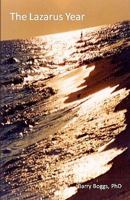 The Lazarus Year: A Journal of Spiritual Awakening 1449913326 Book Cover