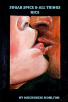 Sugar Spice & All Things Nice 1291457542 Book Cover