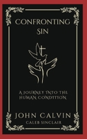 Confronting Sin: A Journey into the Human Condition B0CGJDYJ25 Book Cover