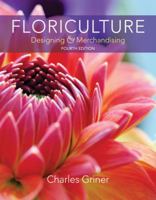 Floriculture: Designing & Merchandising 1337390704 Book Cover