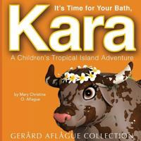 It's Time for Your Bath, Kara: A Children's Tropical Island Adventure 1986666808 Book Cover