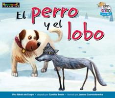 El Perro Y El Lobo Leveled Text (Jump Into Genre (En)) 1478836202 Book Cover