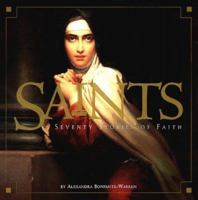 Saints: Seventy Stories of Faith 0762406844 Book Cover