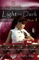 The Battle Between Light and Dark Book 1 1490508953 Book Cover