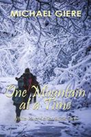 One Mountain at a Time: White River Series 1629897434 Book Cover