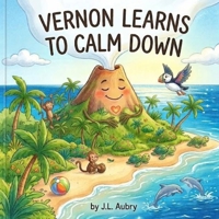 Vernon Learns to Calm Down B0H717SY2D Book Cover