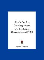 Etude Sur Le Developpement Des Methodes Geometriques 1120401364 Book Cover