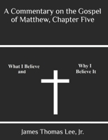 A Commentary on the Gospel of Matthew, Chapter Five 1491058625 Book Cover