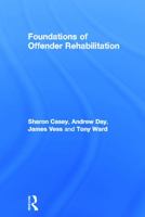 Foundations of Offender Rehabilitation 0415679176 Book Cover