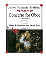 Concerto for Oboe: In Three Movements: Piano Reduction and Oboe Part 1530596939 Book Cover