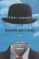 Wearing Dad's Head 155970487X Book Cover