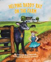 Helping Daddy Ray on the Farm 1631779052 Book Cover