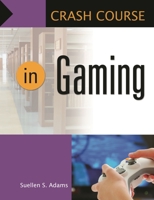 Crash Course in Gaming 161069046X Book Cover