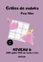 Grilles de sudoku pour filles - 7 à 8 ans - niveau 6 - 200 grilles 9x9 de facile à très difficile: Sudoku pour les princesses -solutions à la fin du l B08SBPXZ9D Book Cover